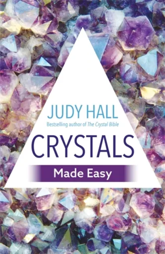 Crystals Made Easy - Judy Hall