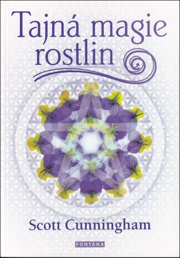 Tajná magie rostlin - Scott Cunningham