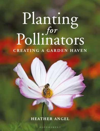 Planting for Pollinators - Heather Angel