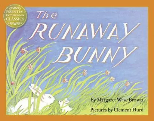 The Runaway Bunny - Margaret Wise Brown