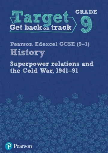 Target Grade 9 Edexcel GCSE (9-1) History Superpower Relations and the Cold War 1941-91 Workbook