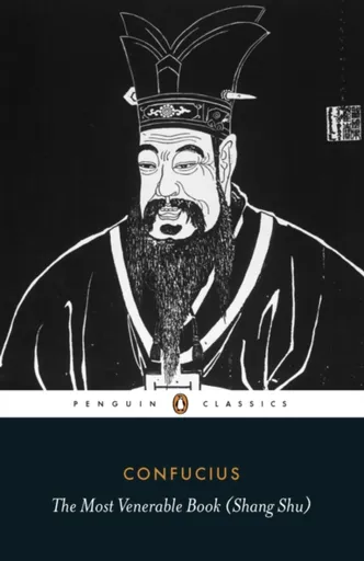 The Most Venerable Book (Shang Shu) - Confucius