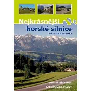 Nejkrásnější horské silnice Rakouska a Německa (978-80-7393-160-5)