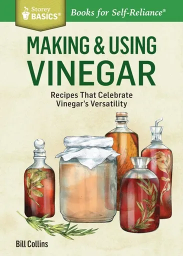 Making & Using Vinegar - Bill Collins