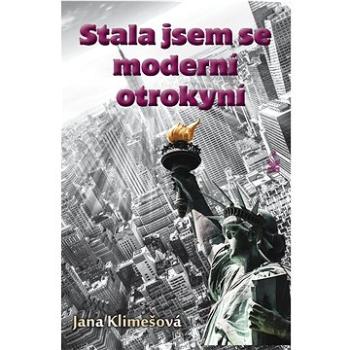 Stala jsem se moderní otrokyní (978-80-7229-843-3)