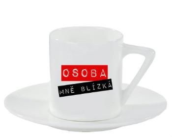 Espresso hrnek s podšálkem 100ml Osoba mě blízka