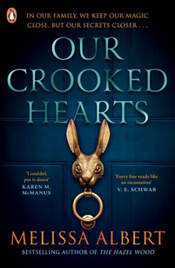 Our Crooked Hearts (Defekt) - Melissa Albert