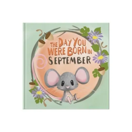 The Day You Were Born In September. . . - Lucy tapper