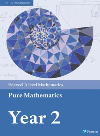 Pearson Edexcel A level Mathematics Pure Mathematics Year 2 Textbook + e-book - Alistair Macpherson, Keith Pledger, Jack Barraclough, Ian Bettison, Ha