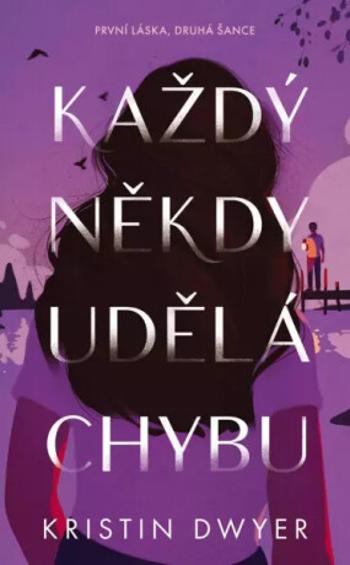 Každý někdy udělá chybu - Kristin Dwyer