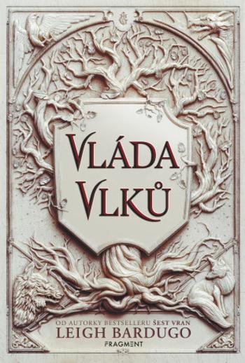 Vláda vlků - Leigh Bardugová