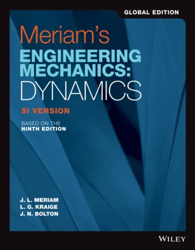 Meriam's Engineering Mechanics - J. N. Bolton, L. G.  Kraige, James L.  Meriam