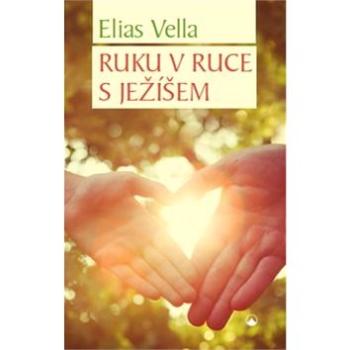 Ruku v ruce s Ježíšem (978-80-7566-056-5)