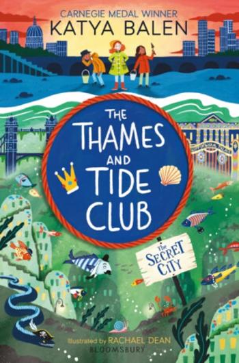 The Thames and Tide Club: The Secret City - Katya Balen