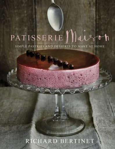 Patisserie Maison - Richard Bertinet