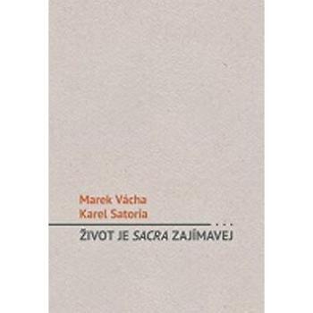 Život je sacra zajímavej (978-80-7295-164-2)