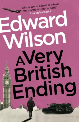 A Very British Ending - Edward Wilson