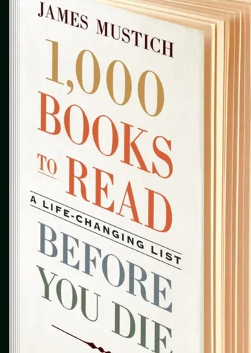 1,000 Books to Read Before You Die - James Mustich