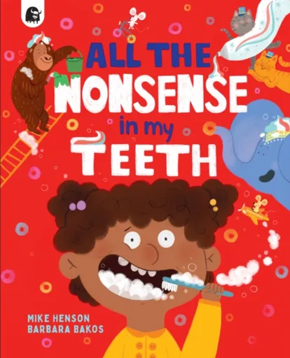 All the Nonsense in my Teeth - Mike Henson