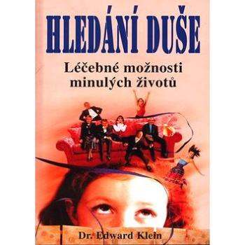 Hledání duše: Léčebné možnosti minulých  životů (80-8079-012-4)