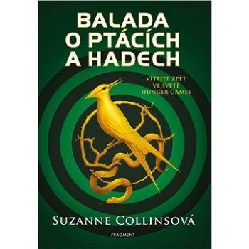 Balada o ptácích a hadech: Vítejte zpět ve světě Hunger Games (978-80-253-4814-7)