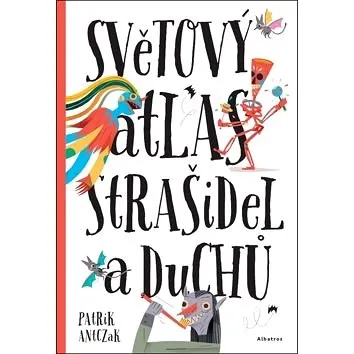 Světový atlas strašidel a duchů (978-80-00-05557-2)