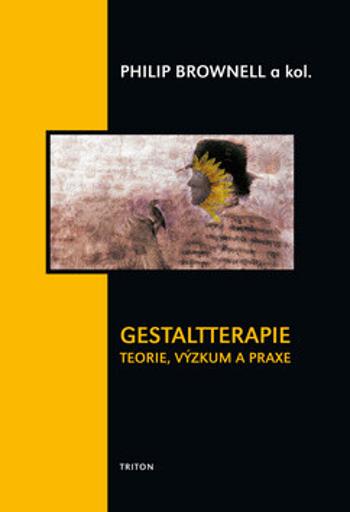 Gestaltterapie - teorie, výzkum a praxe - Philip Brownell