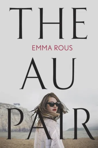 The Au Pair - Emma Rous