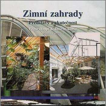 Zimní zahrady, představy a skutečnost (80-86167-10-0)