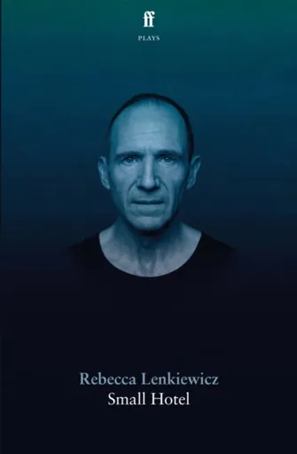 Small Hotel - Rebecca Lenkiewicz