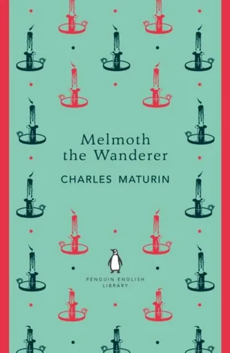Melmoth the Wanderer - Maturin Charles