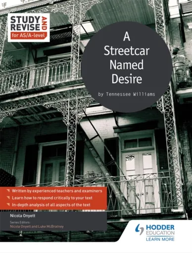 Study and Revise for AS/A-level: A Streetcar Named Desire - Nicola Onyett