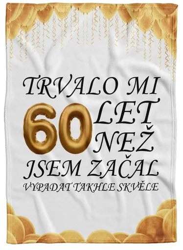 Deka Trvalo mi + věk (věk: 60, Podšití beránkem: NE)