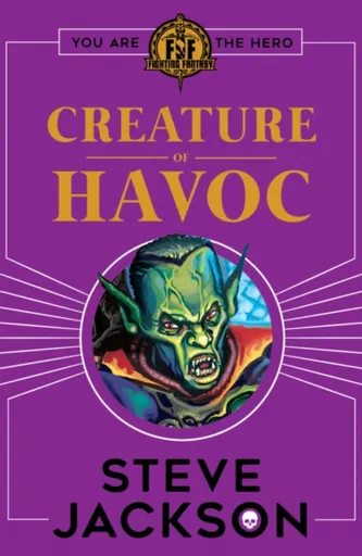 Fighting Fantasy: Creature of Havoc - Steve Jackson