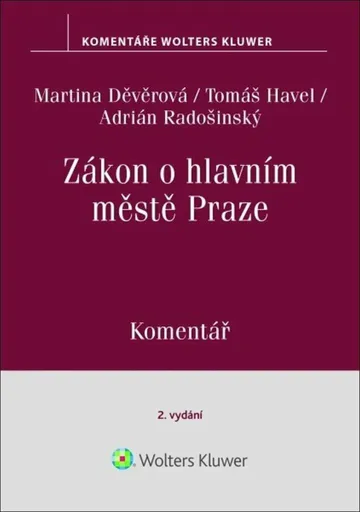 Zákon o hlavním městě Praze Komentář - Tomáš Havel, Martina Děvěrová, Adrián Radošinský