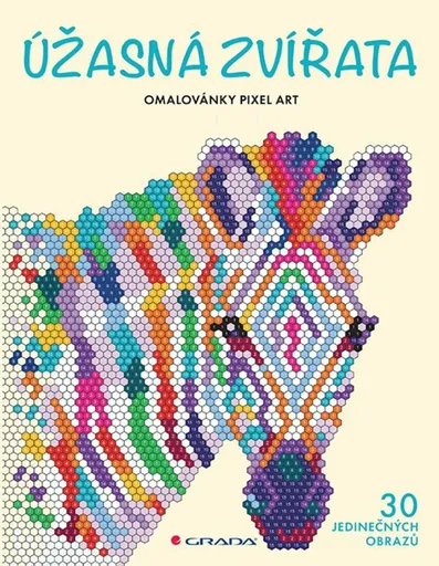 Omalovánky Pixel Art Úžasná zvířata - 30 jedinečných obrazů - Lauren Farnsworthová