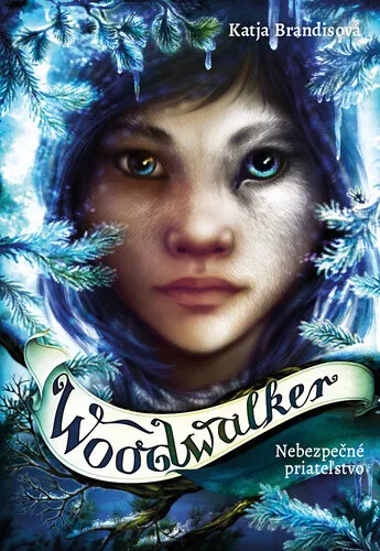Woodwalker Nebezpečné priateľstvo - Katja Brandisová