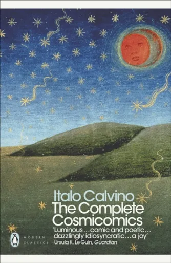 The Complete Cosmicomics - Italo Calvino