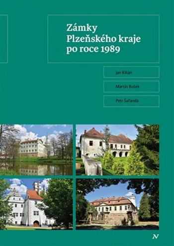 Zámky Plzeňského kraje po roce 1989 (Defekt) - Jan Kilián, Martin Bušek, Petr Šafanda