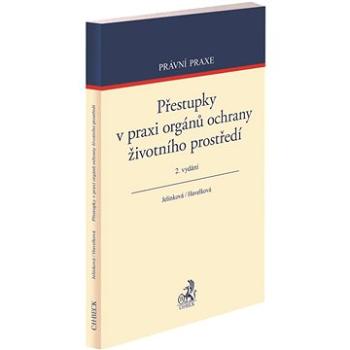 Přestupky v praxi orgánů ochrany životního prostředí (978-80-7400-839-9)