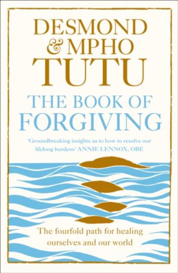 The Book of Forgiving - Archbishop Desmond Tutu, Rev Mpho Tutu