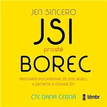 Jsi prostě borec ()