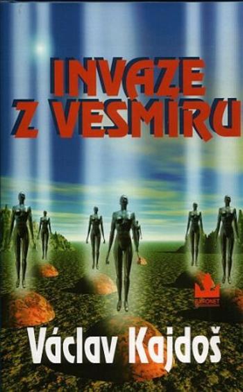 Invaze z vesmíru - Václav Kajdoš