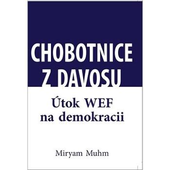 Chobotnice z Davosu: Útok WEF na demokracii (978-80-88615-02-6)