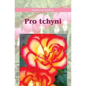 Pro tchyni: Dárková knížka (978-80-7268-680-3)