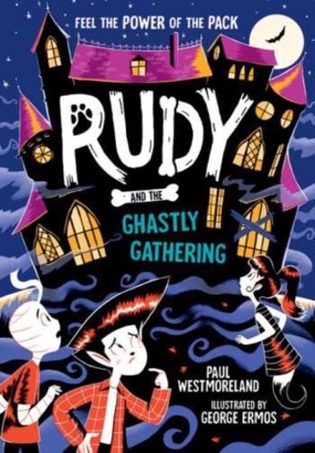 Rudy and the Ghastly Gathering - Paul Westmoreland