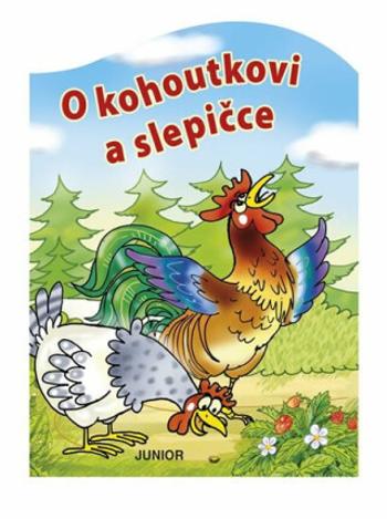 O kohoutkovi a slepičce - leporelo - Antonín Šplíchal