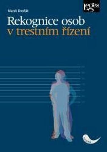 Rekognice osob v trestním řízení - Marek Dvořák