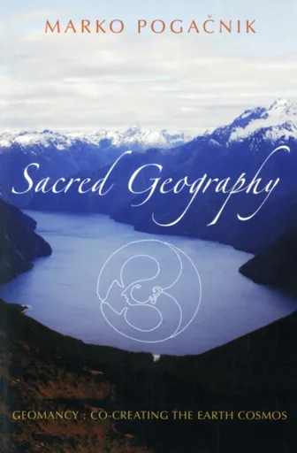 Sacred Geography - Marko Pogačnik