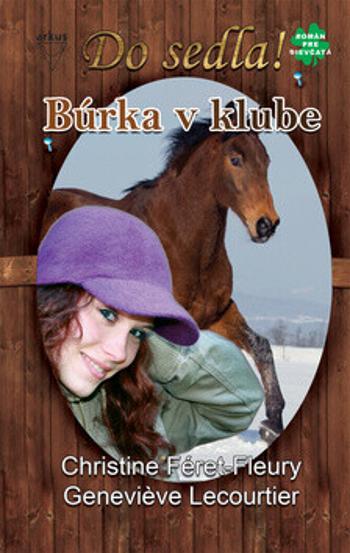 Búrka v klube - Christine Féret-Fleury, Genevieve Lecourtier